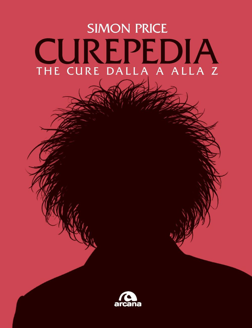 Curepedia. The Cure dalla A alla Z
