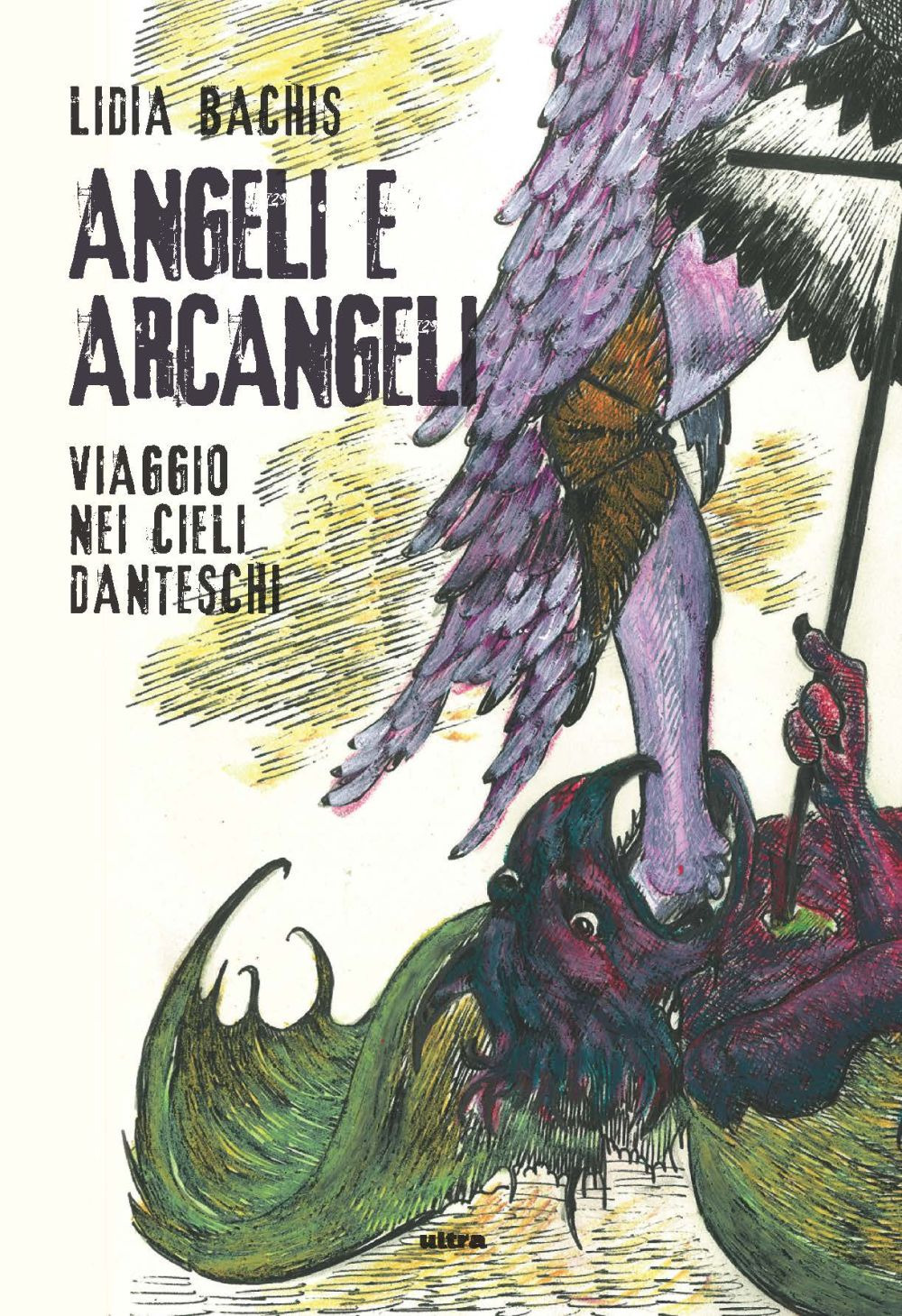 Angeli e arcangeli. Viaggio nei cieli danteschi