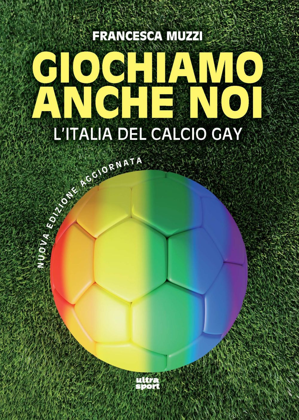 Giochiamo anche noi. L'Italia del calcio gay