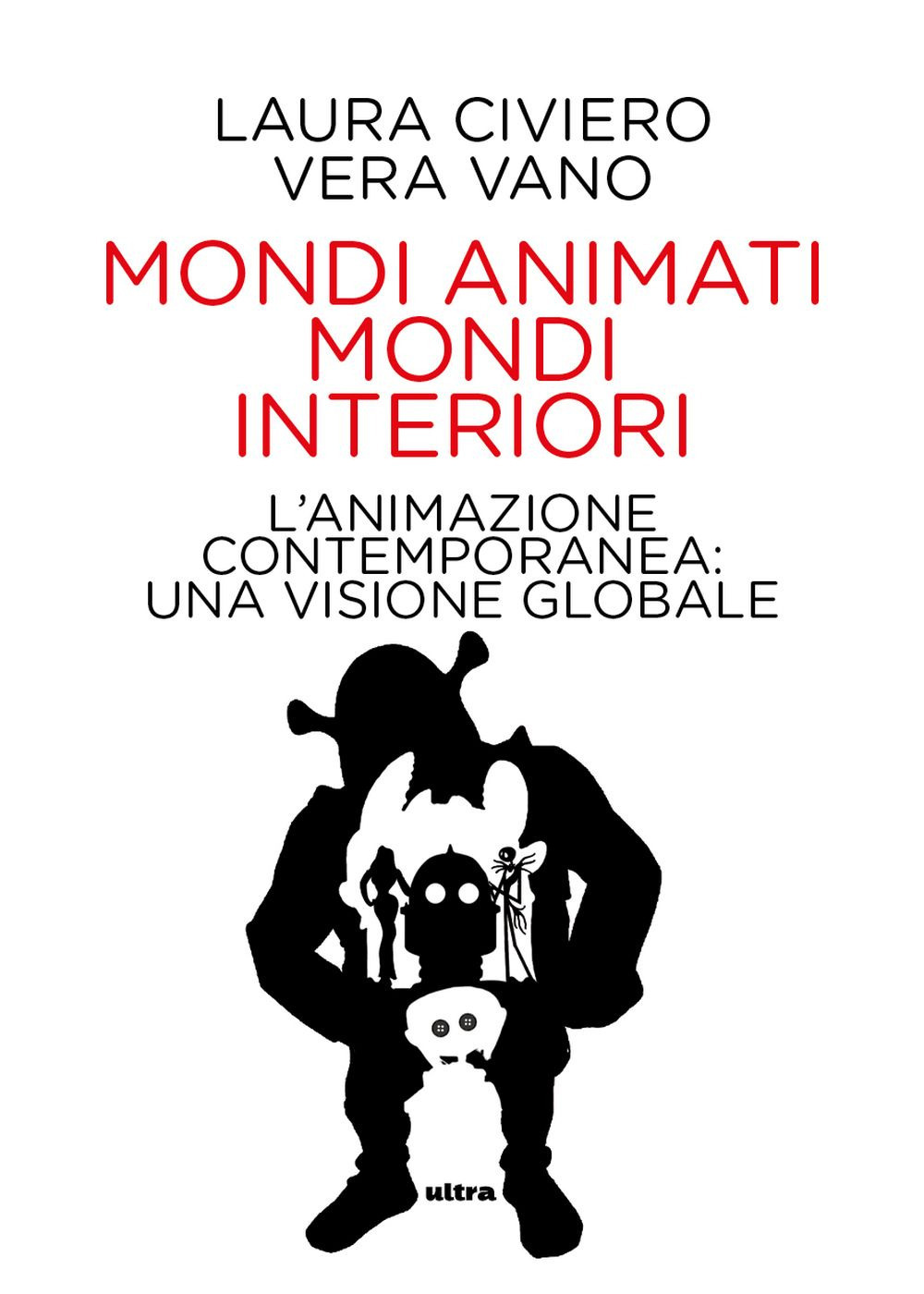 Mondi animati mondi interiori. L'animazione contemporanea: una visione globale