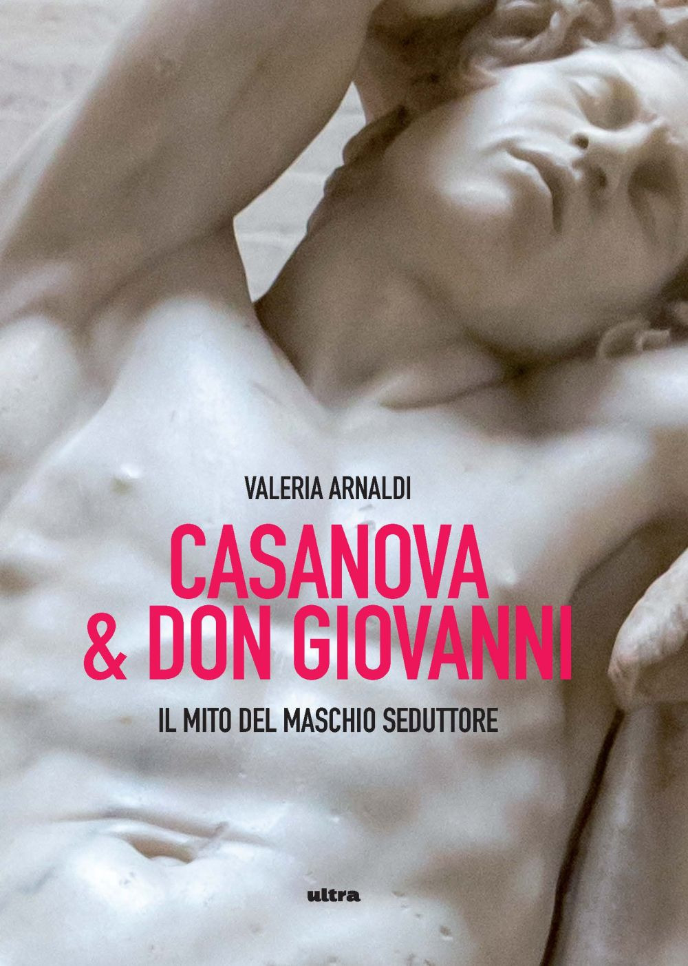 Casanova & Don Giovanni. Il mito del maschio seduttore