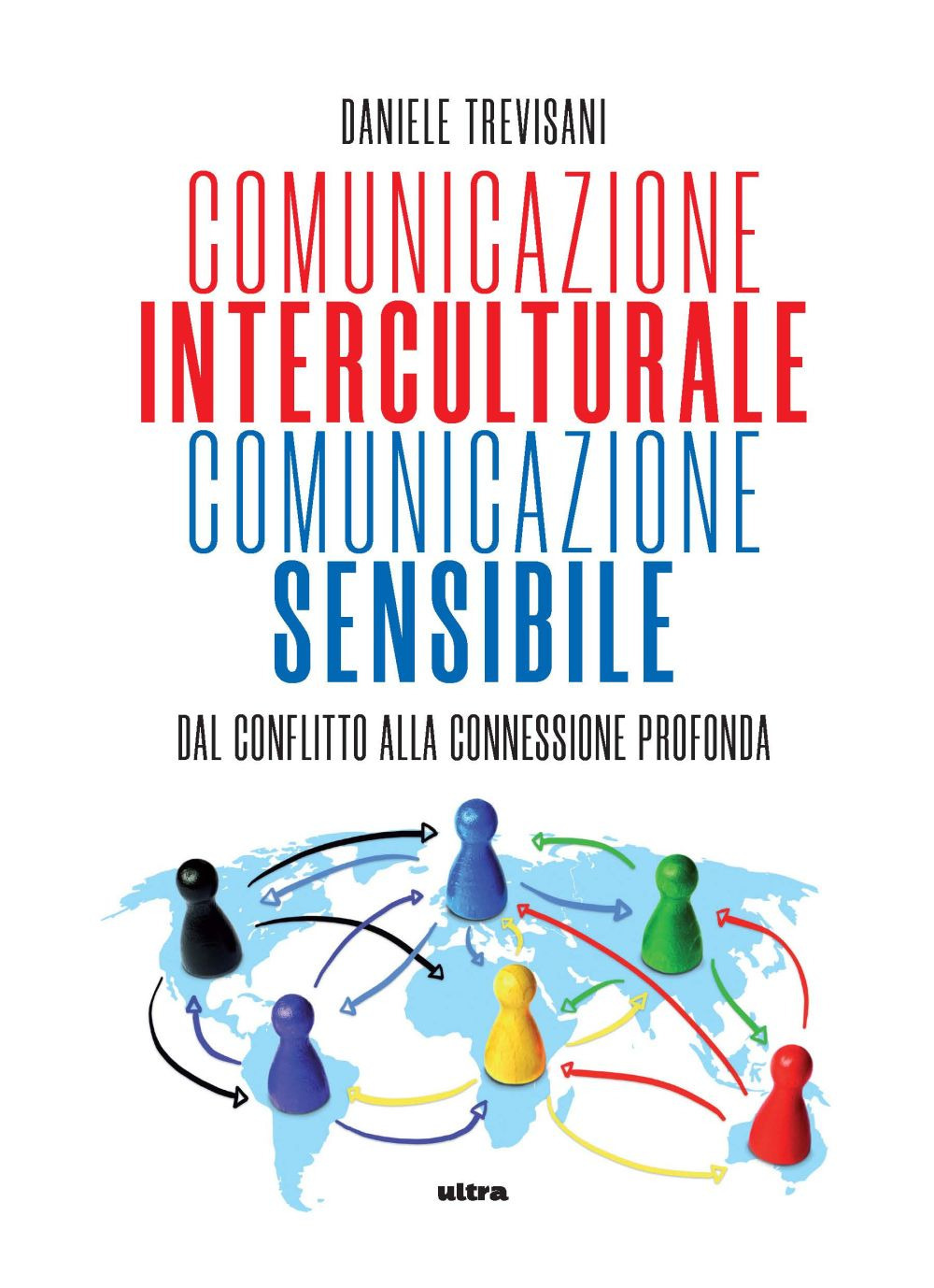 Comunicazione interculturale, comunicazione sensibile. Dal conflitto alla connessione profonda