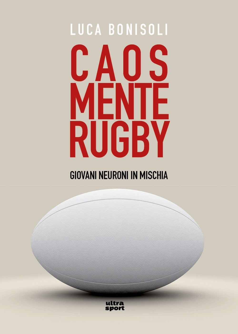 Caos, mente, rugby. Giovani neuroni in mischia