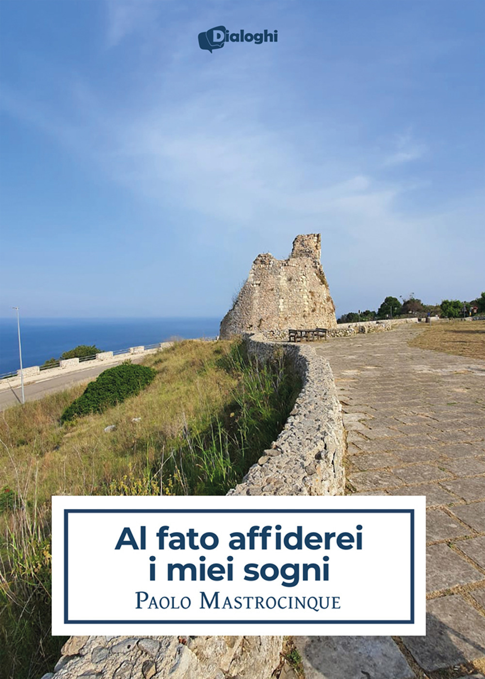 Al fato affiderei i miei sogni