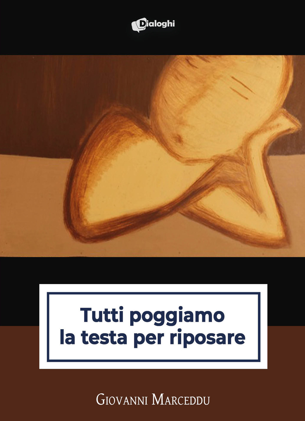 Tutti poggiamo la testa per riposare