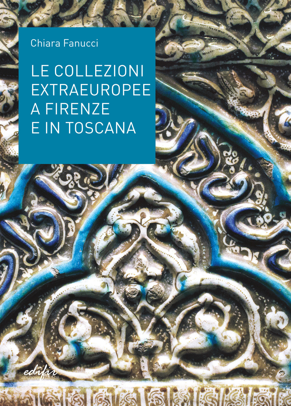 Le collezioni extraeuropee a Firenze e in Toscana