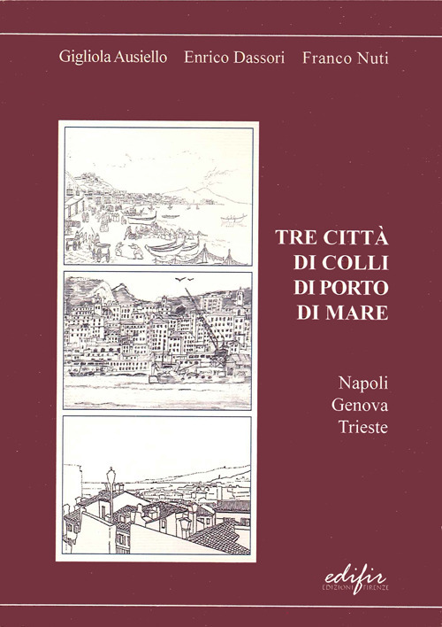 Tre città di colli di porto di mare. Napoli, Genova, Trieste