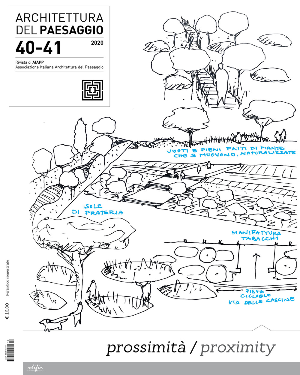 Architettura del paesaggio. Rivista semestrale dell'AIAPP Associazione Italiana di Architettura del Paesaggio. Ediz. italiana e inglese. Vol. 40-41: Prossimità-Proximity
