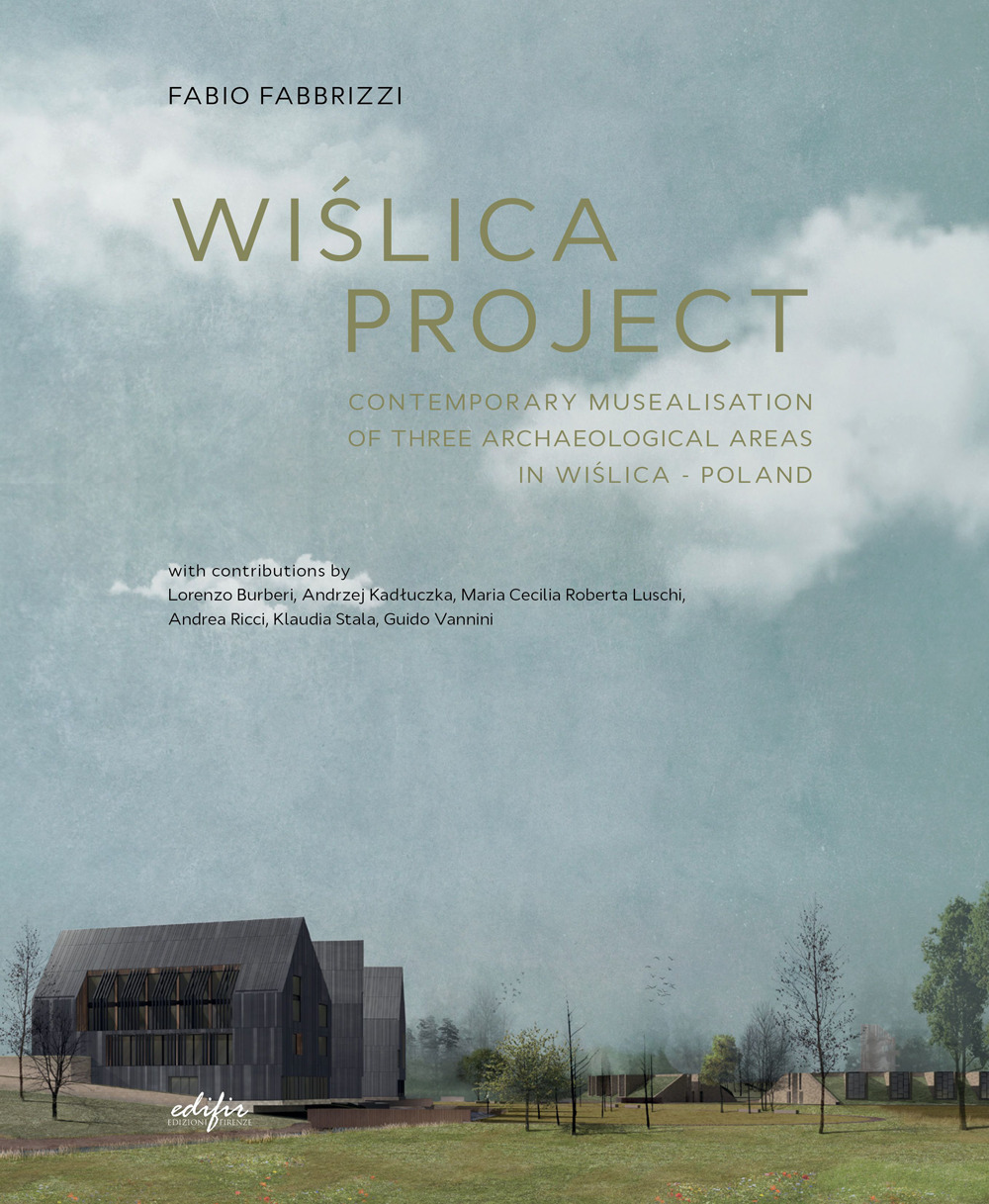 Wiślica project. Contemporary musealisation of three archaeological areas in Wiślica. Poland