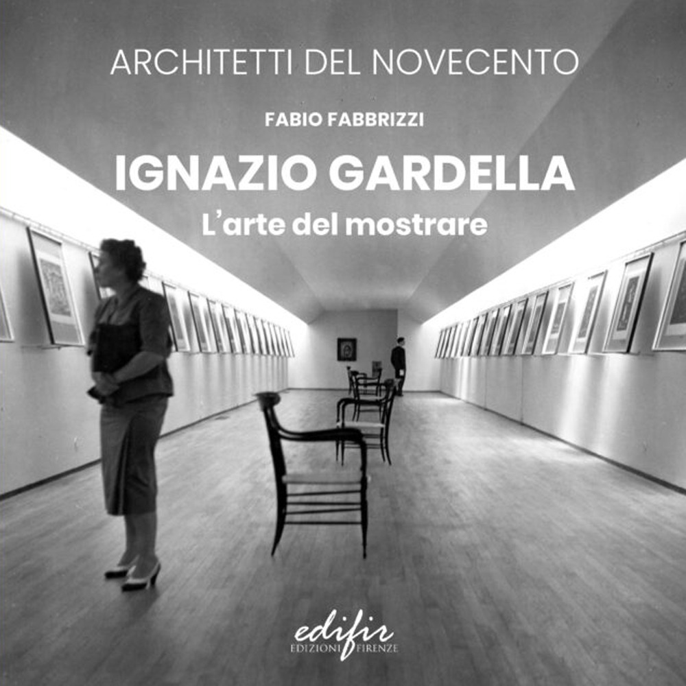Ignazio Gardella. L'arte del mostrare