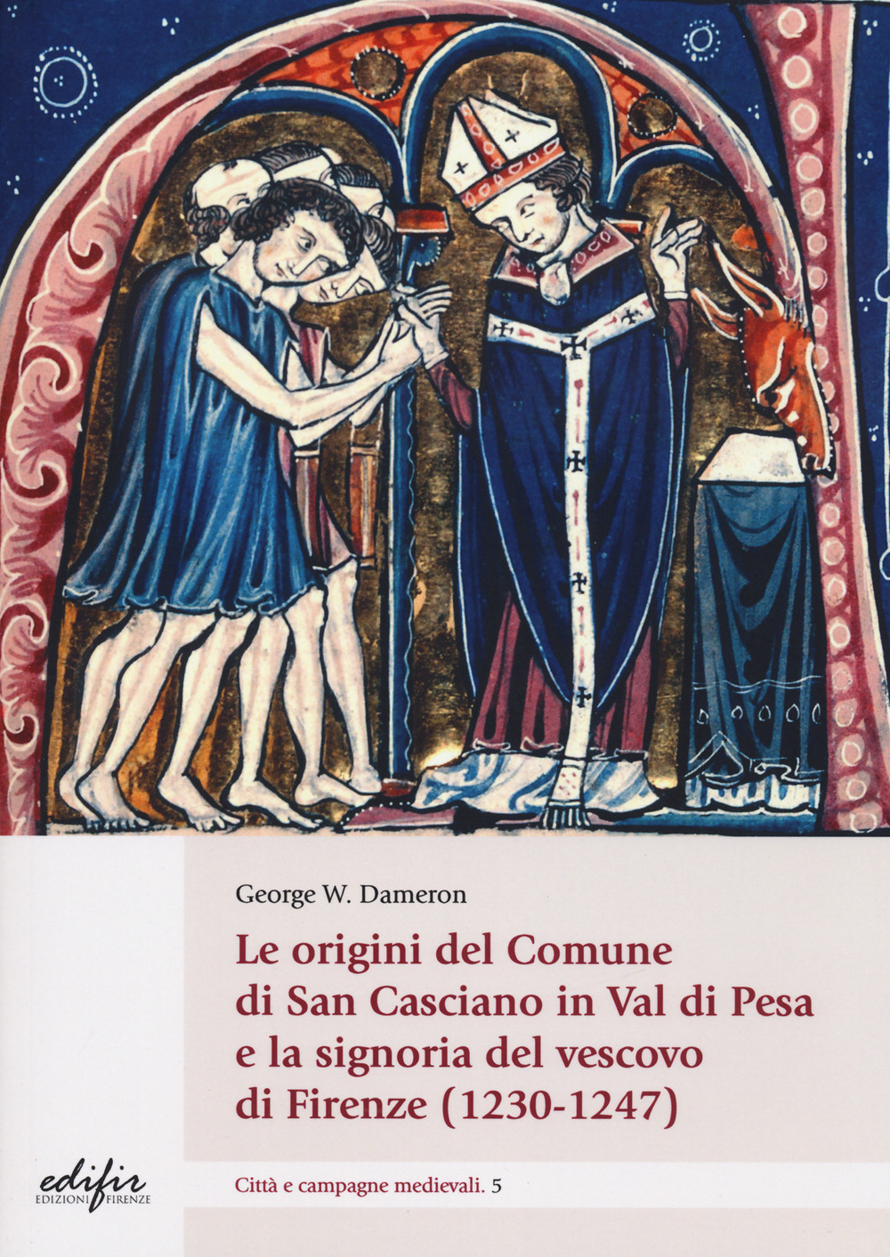 Le origini del comune di San Casciano Val di Pesa e la signoria del vescovo di Firenze (1230-1247)