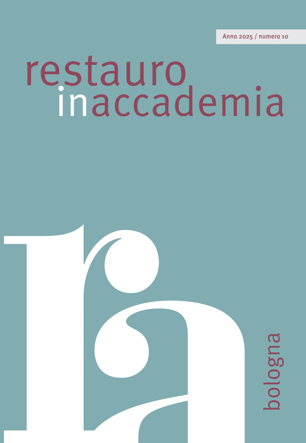 Restauro in accademia. Vol. 10: Bologna