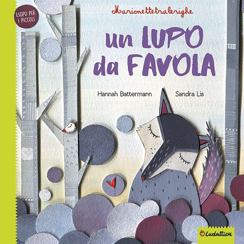 Un lupo da favola. Marionettetralerighe. Esopo per i piccoli