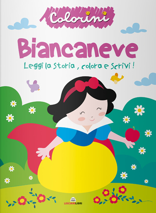 Biancaneve. Leggi la storia, colora e scrivi!
