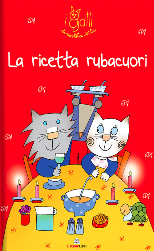 La ricetta rubacuori. I gatti di Nicoletta Costa