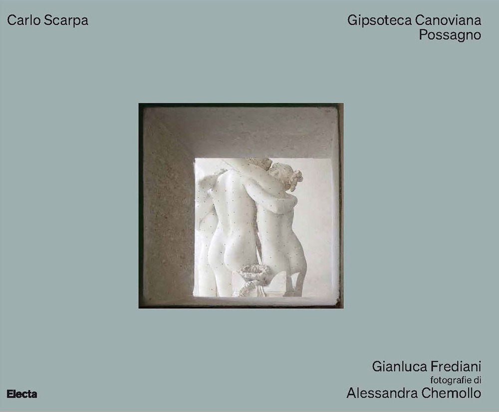 Carlo Scarpa. Gipsoteca Canoviana Possagno