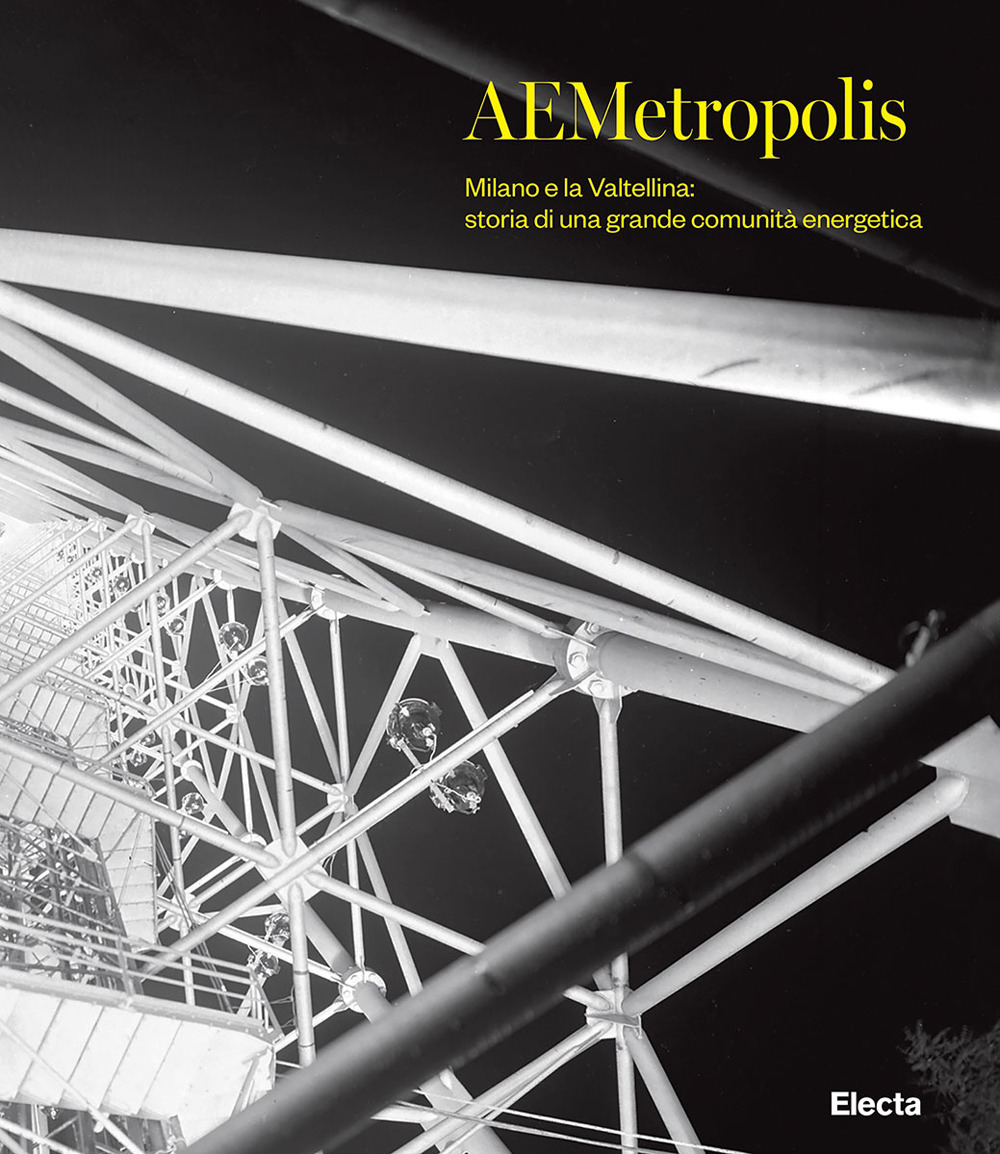 AEMetropolis. Milano e la Valtellina: storia di una grande comunità energetica