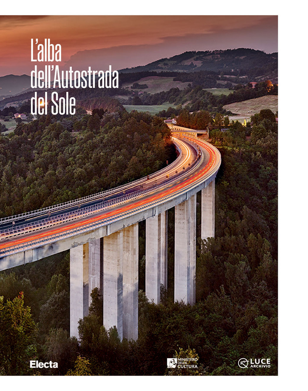 L'alba dell'Autostrada del Sole. Ediz. italiana e inglese