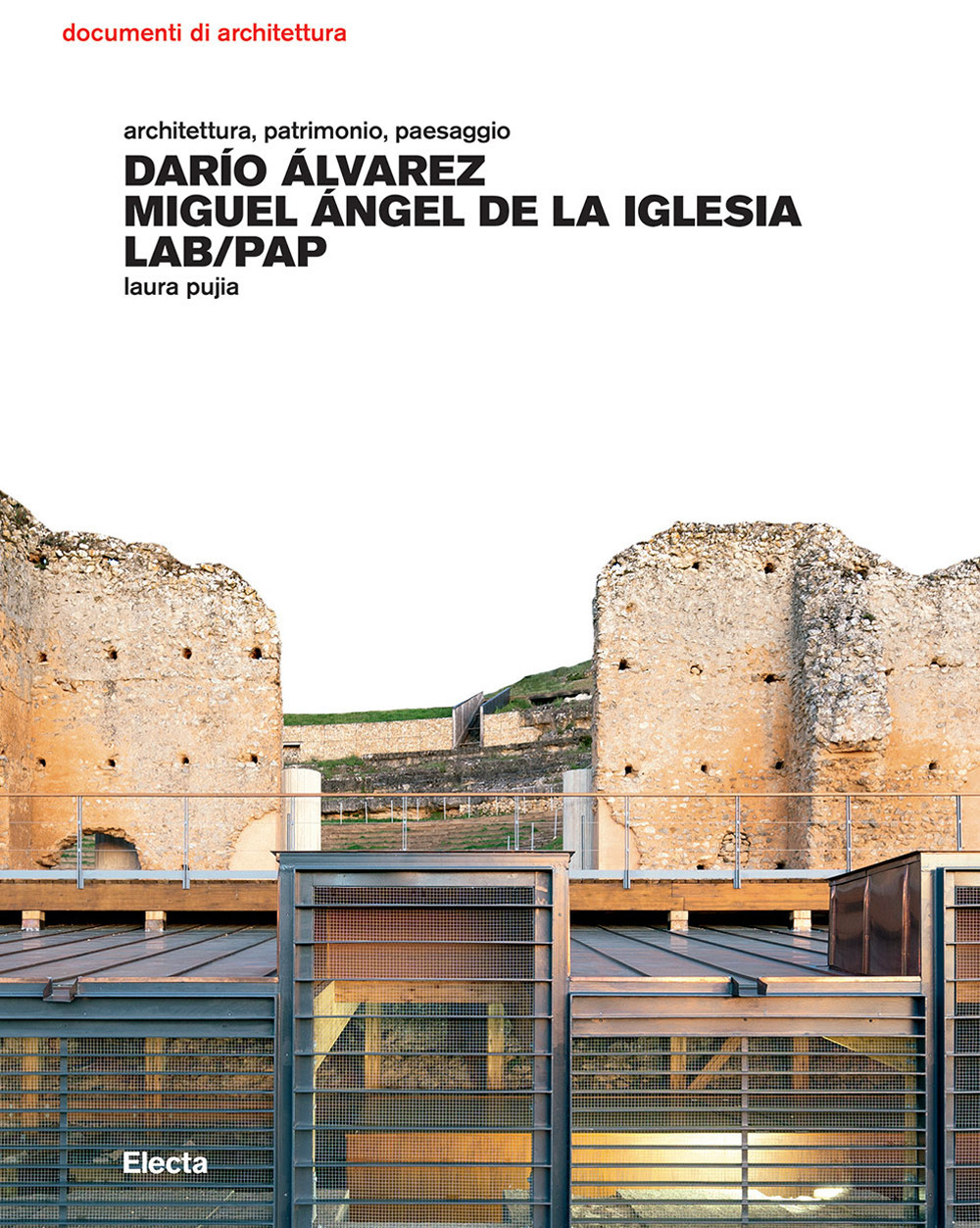 Darío Álvarez Miguel Ángel de la Iglesia. LAB/PAP. Architettura, patrimonio, paesaggio