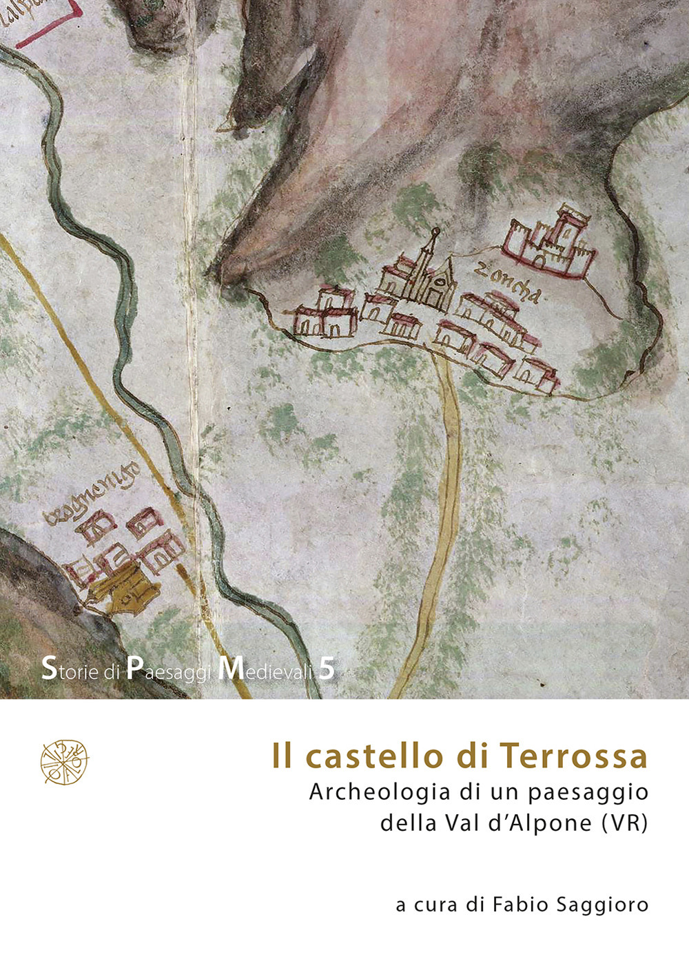 Il castello di Terrossa. Archeologia di un paesaggio della Val D’Alpone (VR)