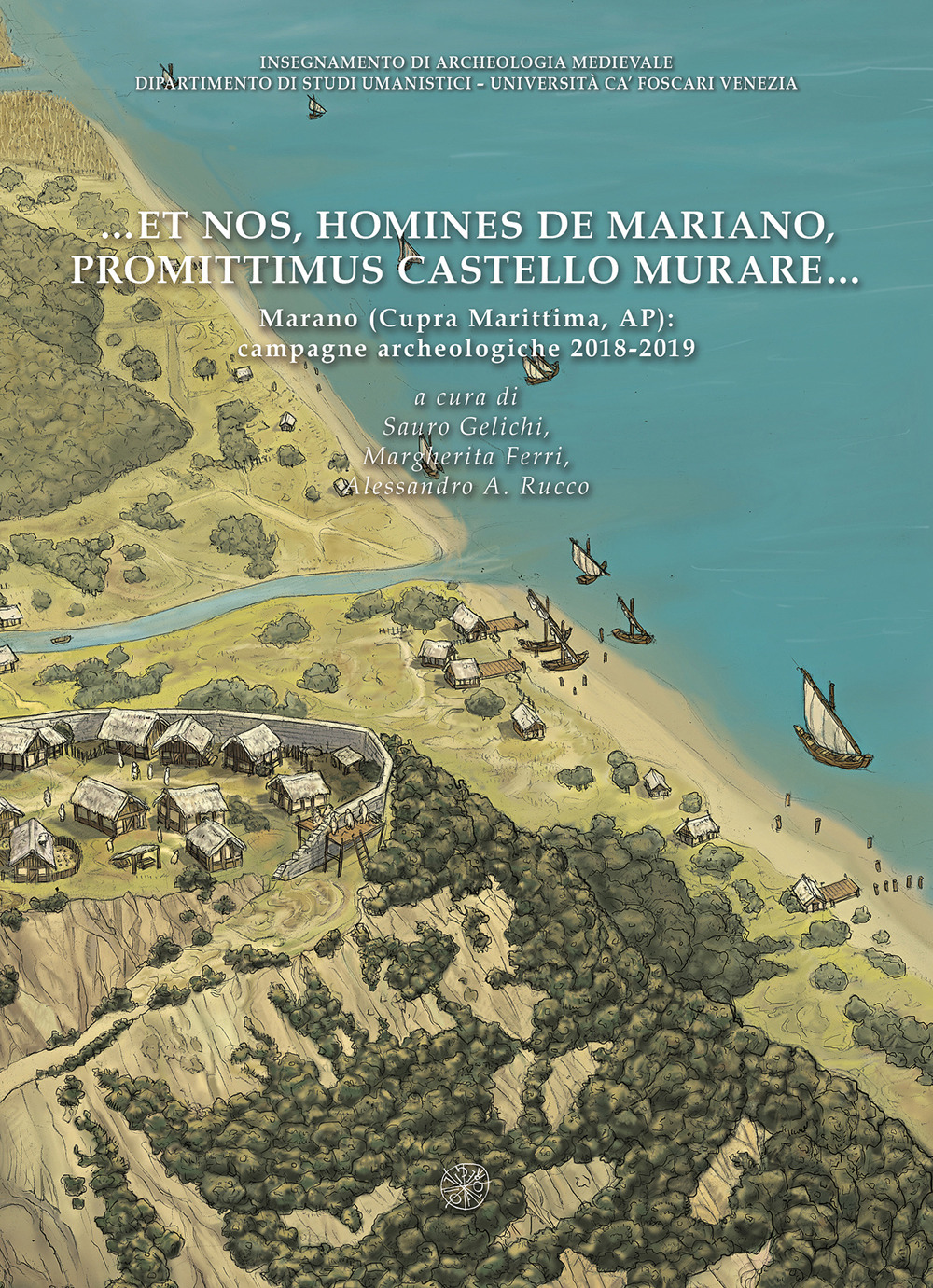 … et nos, homines de Mariano, promittimus castello murare… Marano (Cupra Marittima, AP): campagne archeologiche 2018-2019