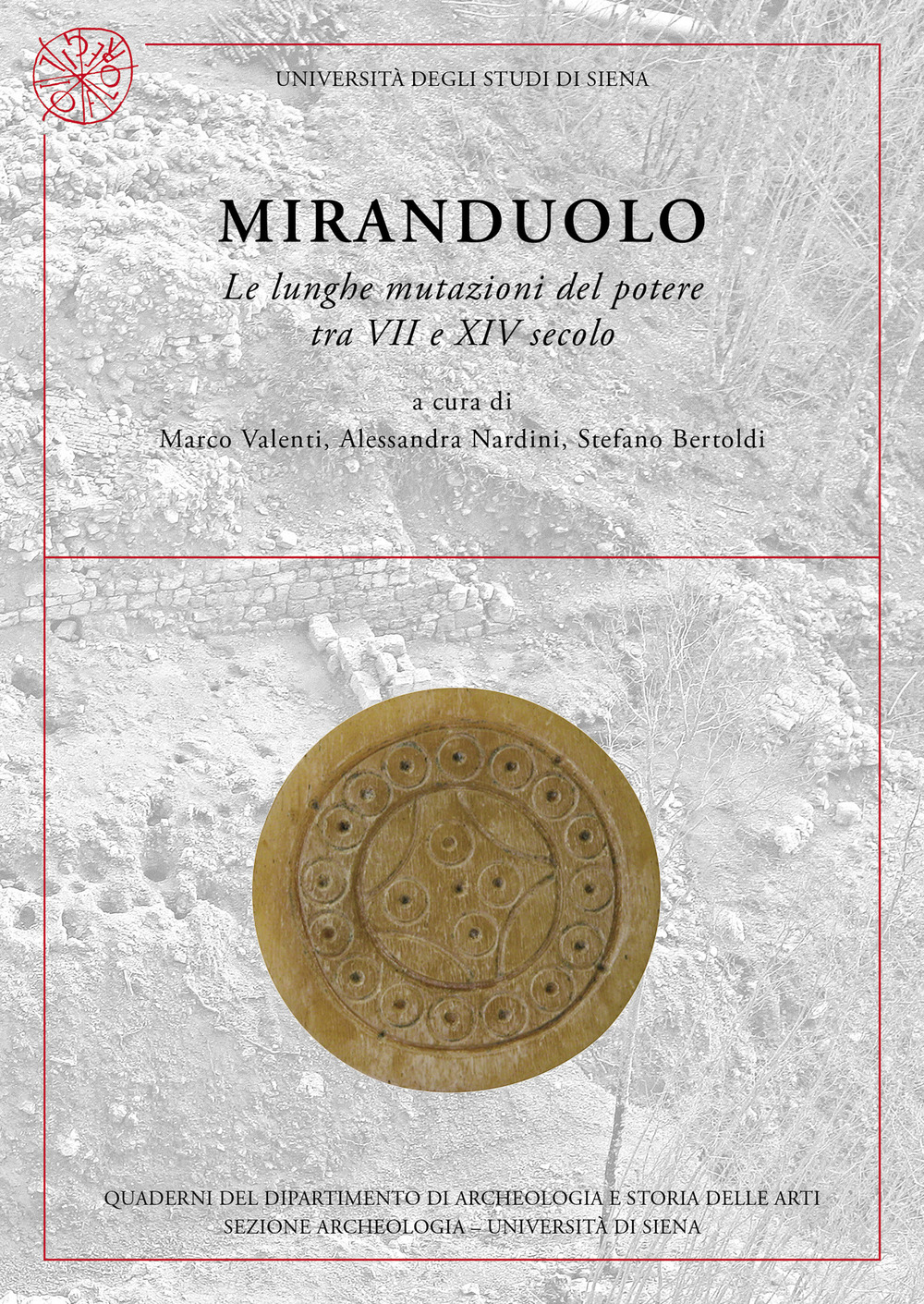 Miranduolo. Le lunghe mutazioni del potere tra VII e XIV secolo