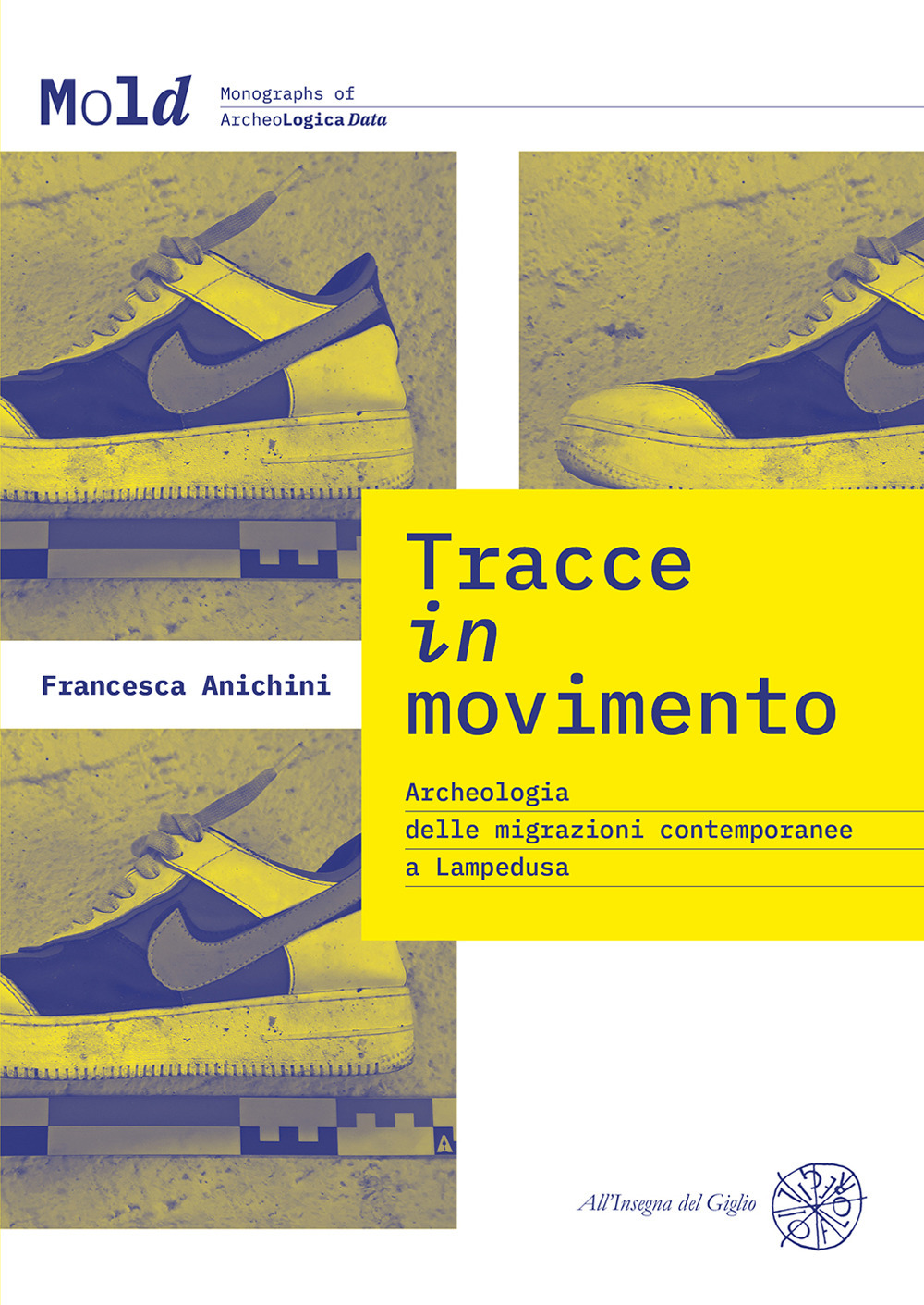 Tracce in movimento. Archeologia delle migrazioni contemporanee a Lampedusa