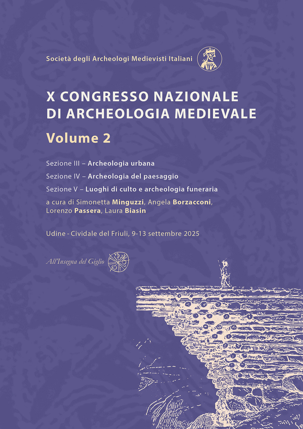 X Congresso Nazionale di archeologia medievale. Pré-tirages Udine - Cividale del Friuli, 9-13 settembre 2025. Vol. 2