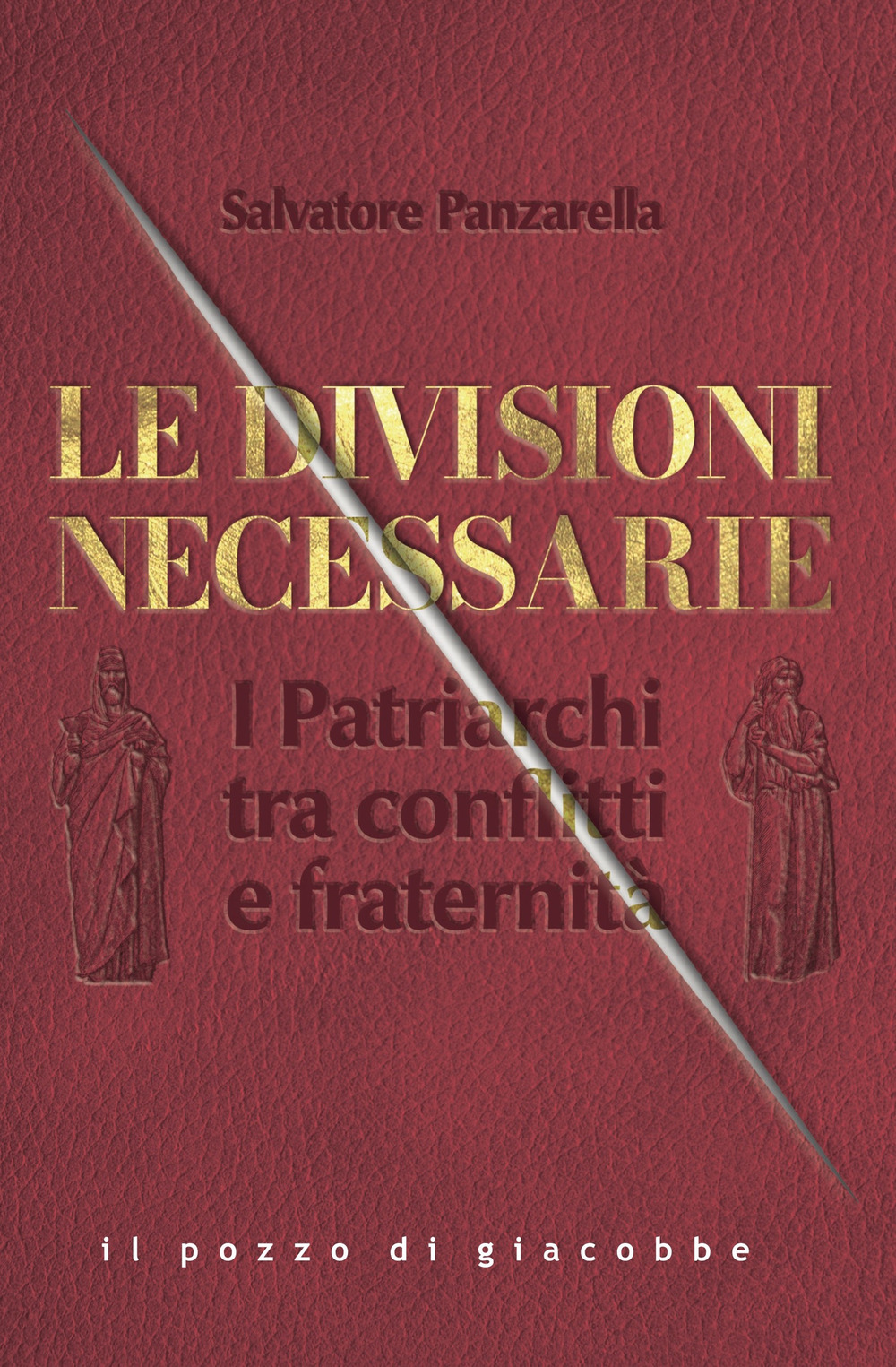 Le divisioni necessarie. I Patriarchi tra conflitti e fraternità
