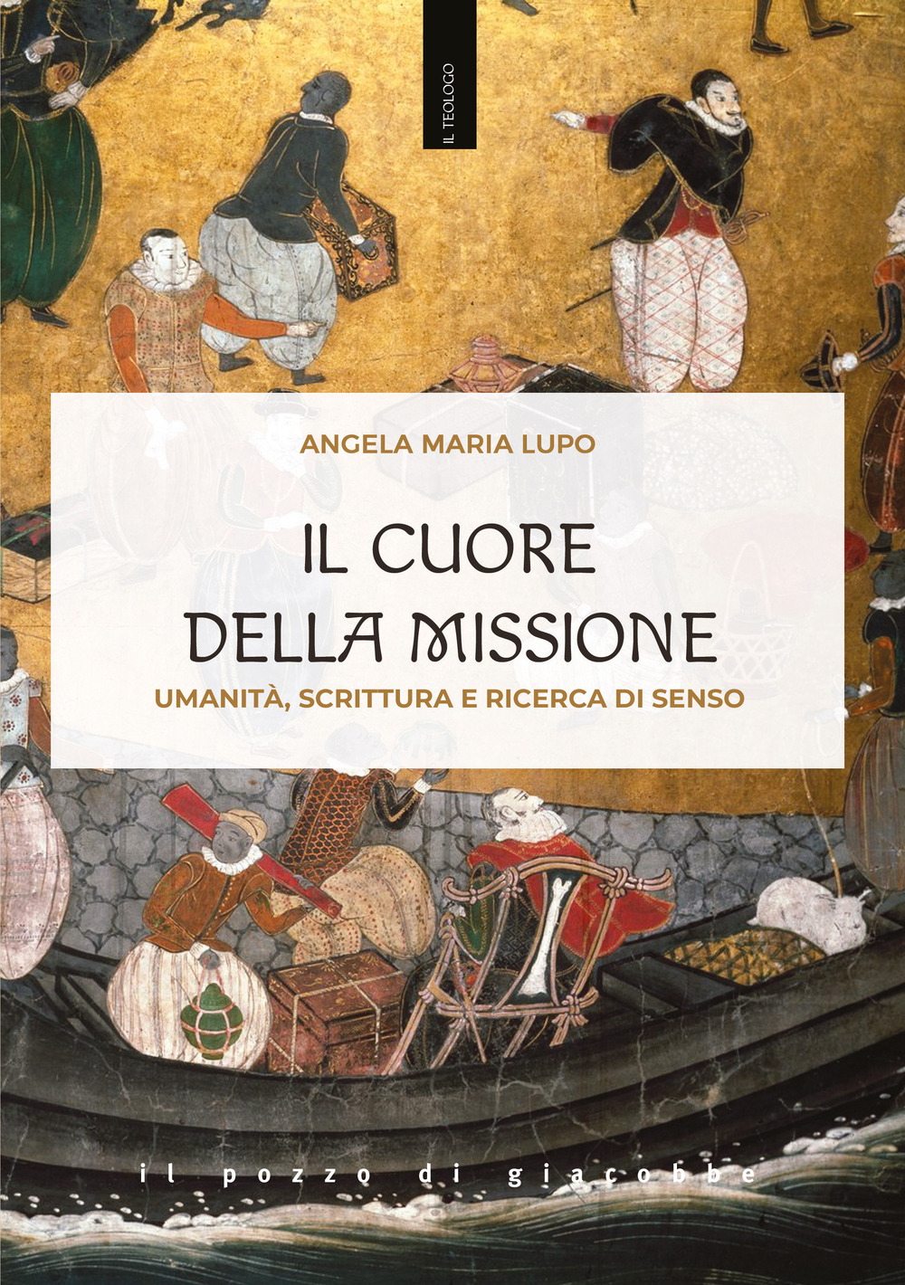 Il cuore della missione. Umanità, scrittura e ricerca di senso