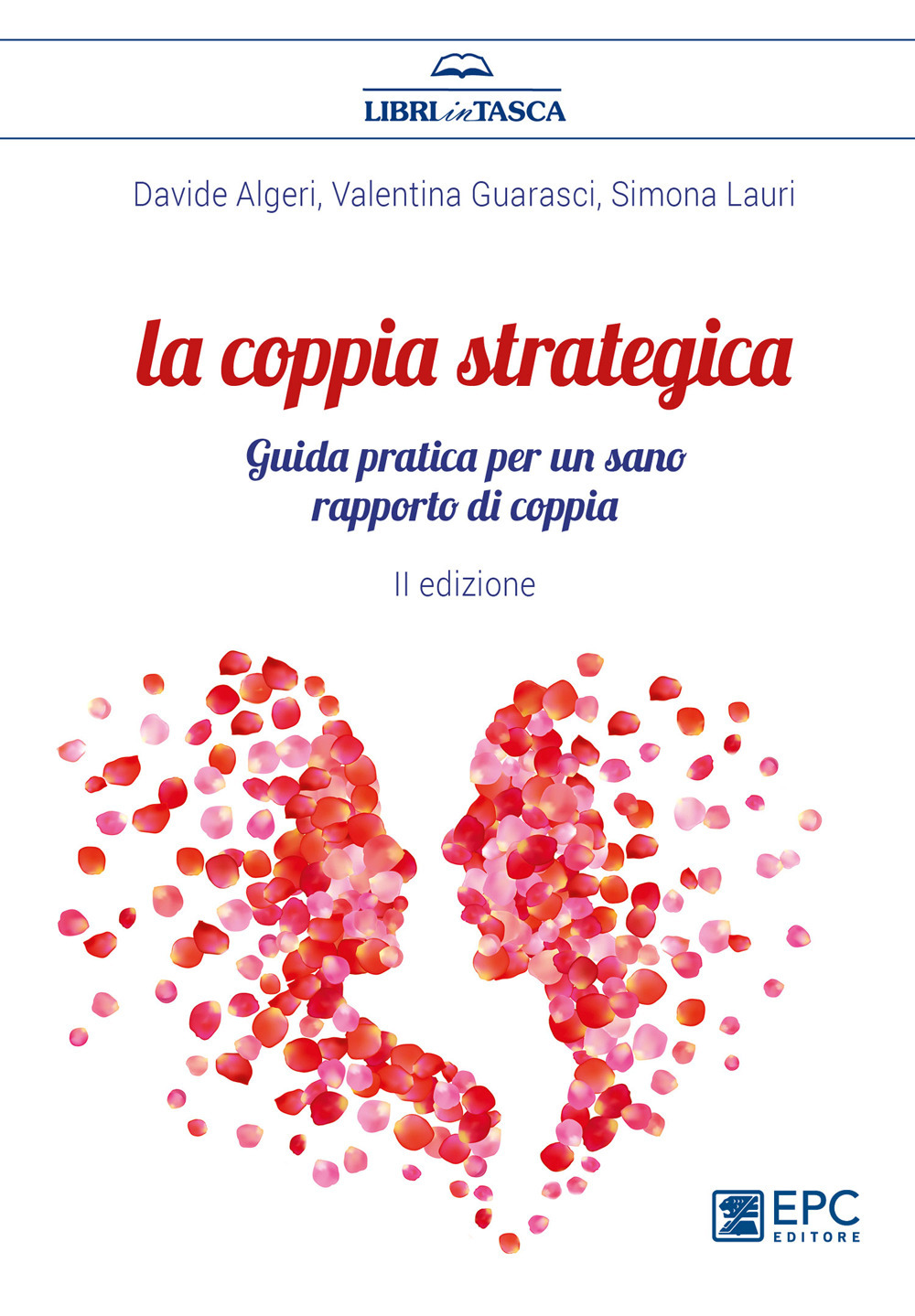 La coppia strategica. Guida pratica per un sano rapporto di coppia