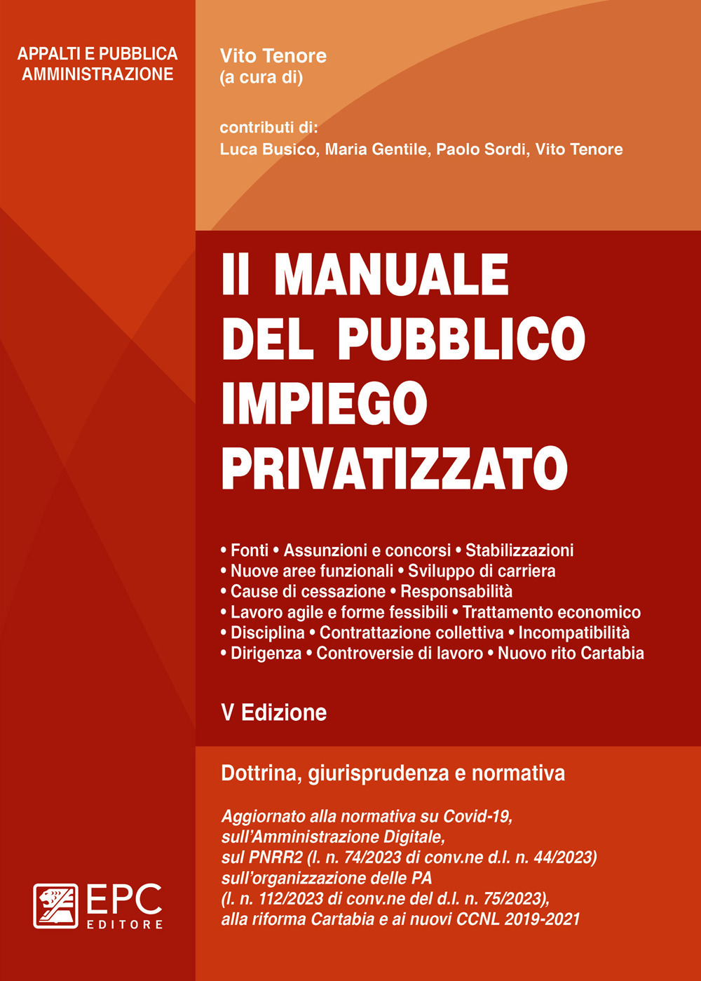 Il manuale del pubblico impiego privatizzato. Dottrina, giurisprudenza e normativa