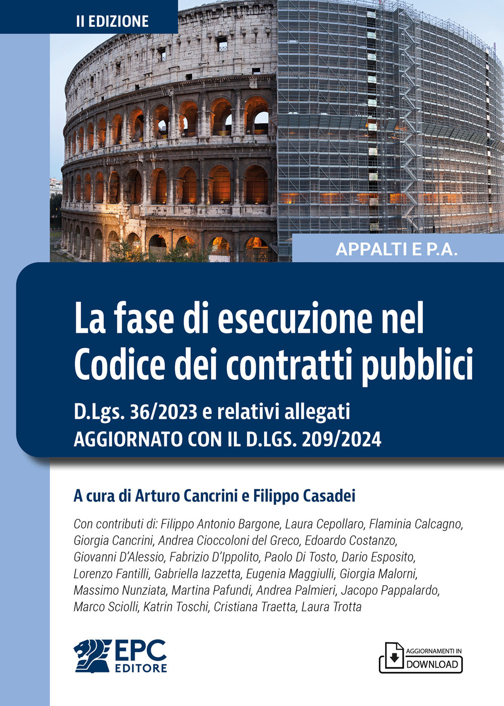 La fase di esecuzione nel Codice dei contratti pubblici. D.Lgs. 36/2023 e relativi allegati. Aggiornato con il D.Lgs. 209/2024