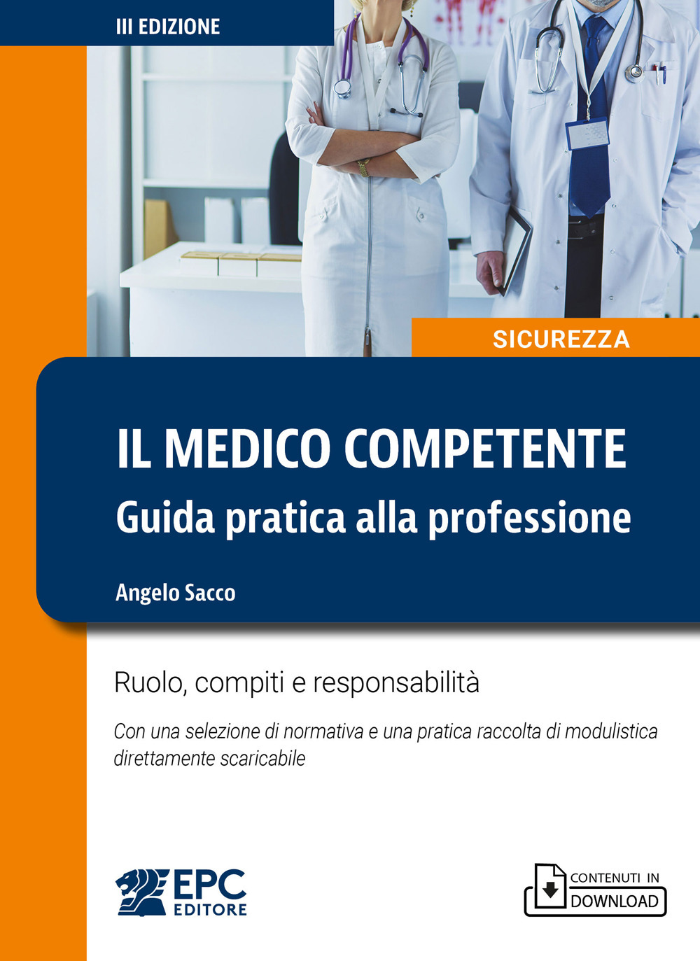 Il medico competente. Guida pratica alla professione. Ruolo, compiti e responsabilità