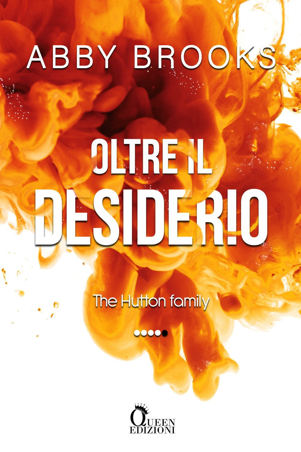 Oltre il desiderio. The Hutton family. Vol. 4