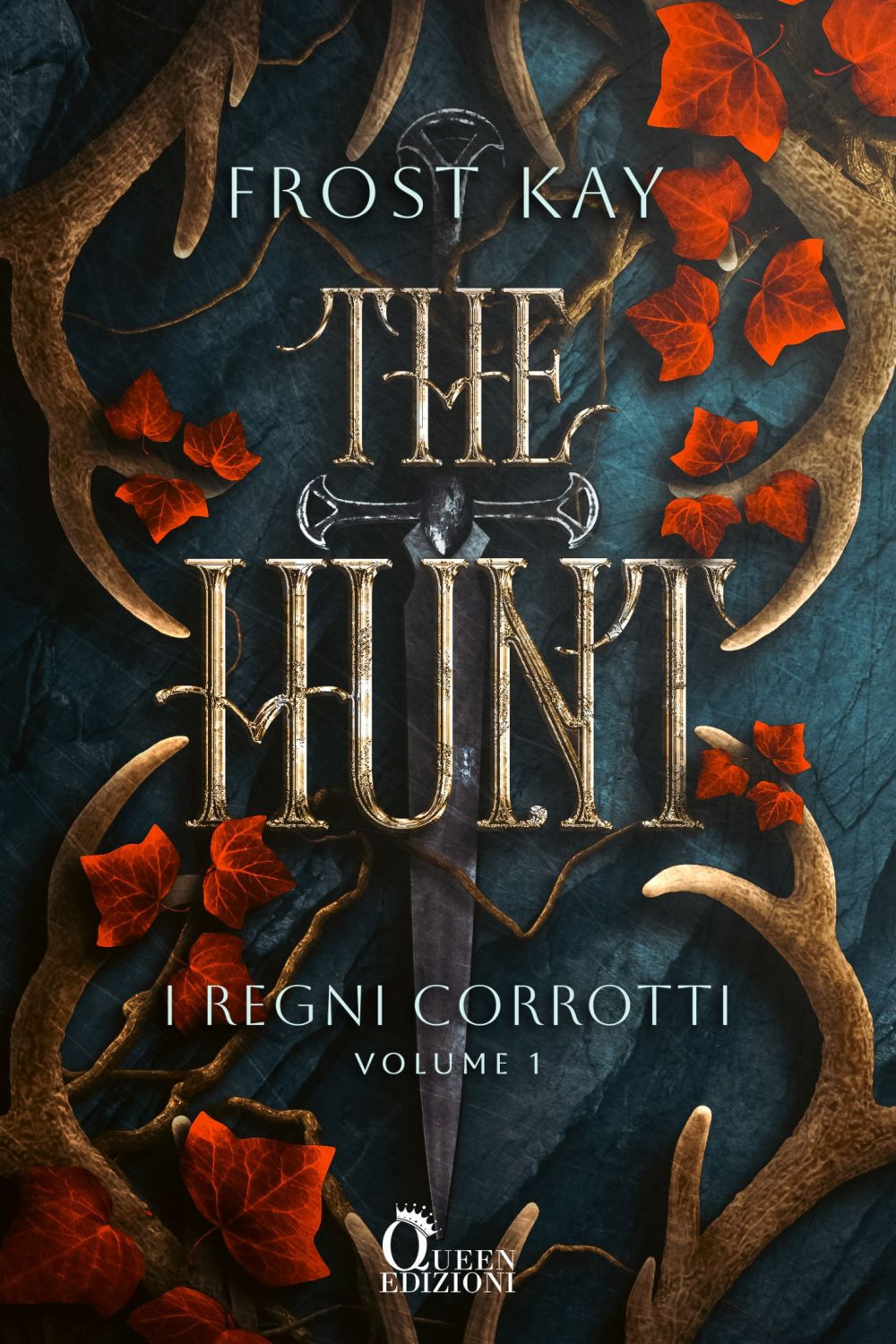 The Hunt. I regni corrotti. Vol. 1