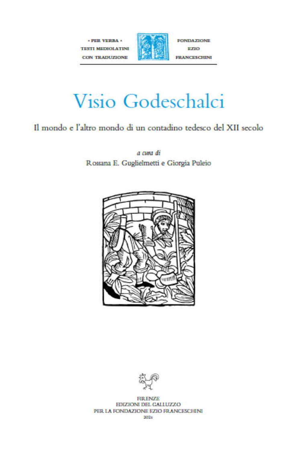 Visio Godeschalci. Il mondo e l’altro mondo di un contadino tedesco del XII secolo