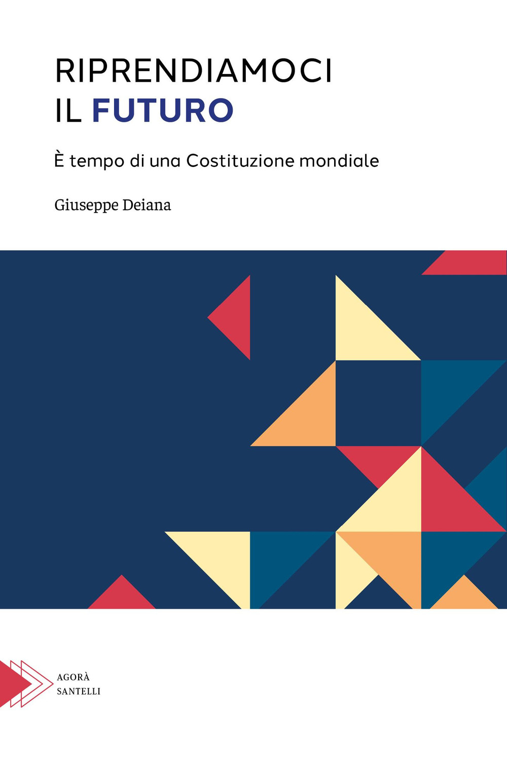 Riprendiamoci il futuro. È tempo di una Costituzione mondiale