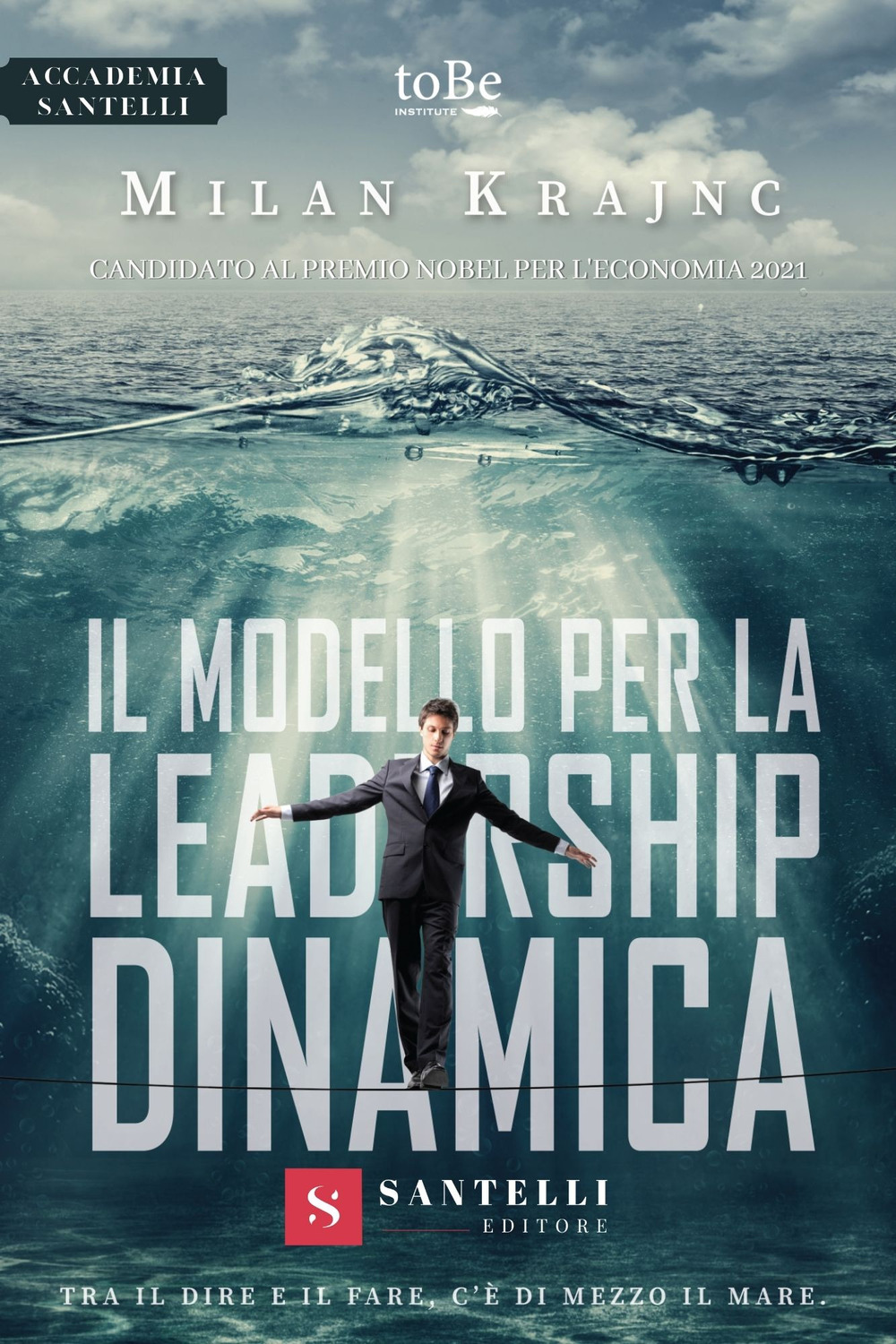 Il modello per la leadership dinamica. Tra il dire e il fare, c'è di mezzo il mare
