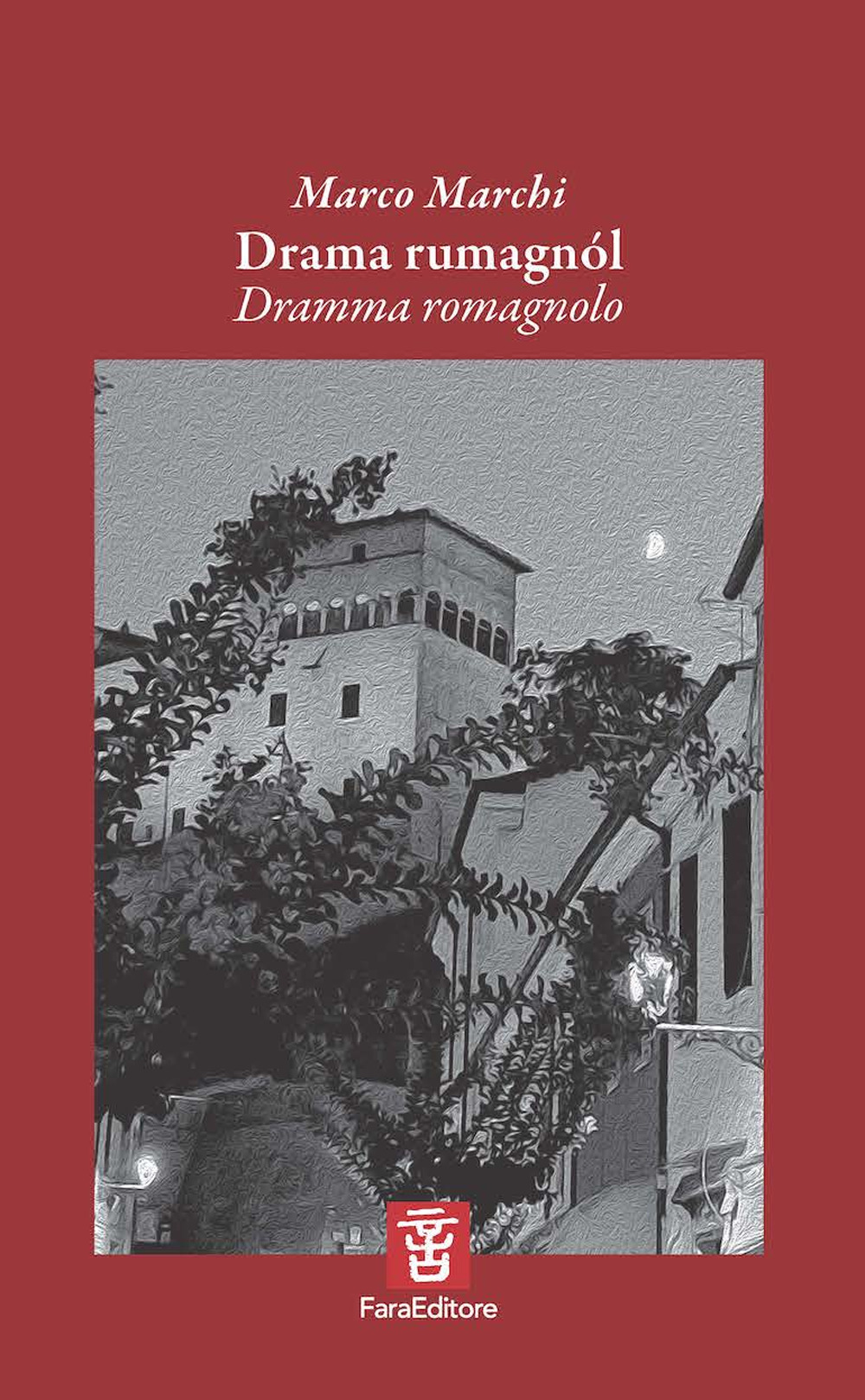 Drama rumagnól. Dramma romagnolo. Versi e testo teatrale nel dialetto di Longiano