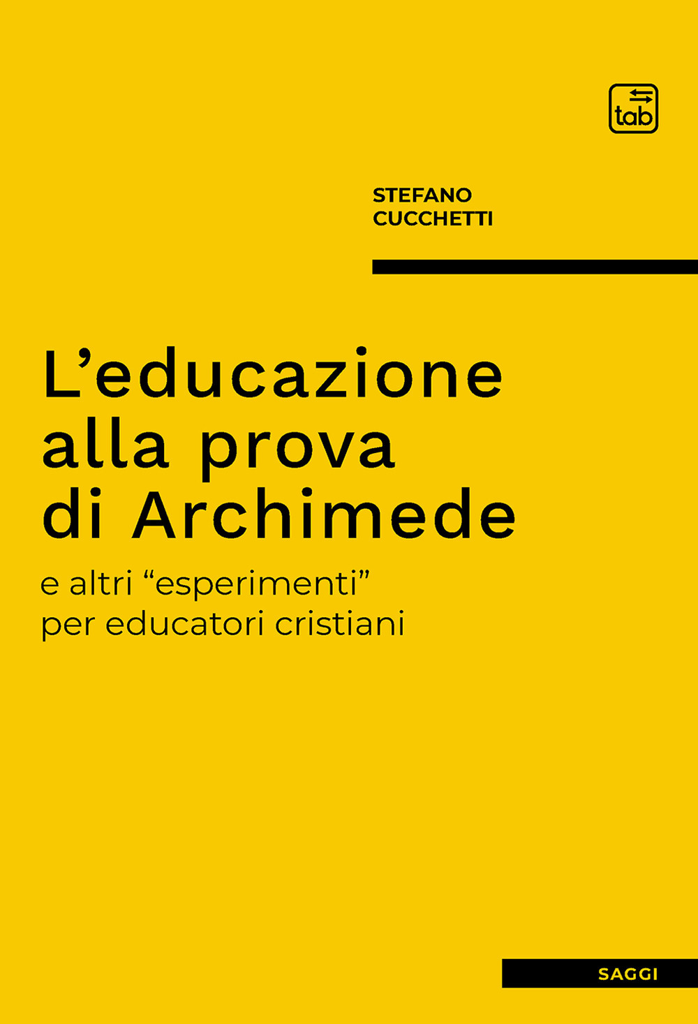 L'educazione alla prova di Archimede e altri «esperimenti» per educatori cristiani