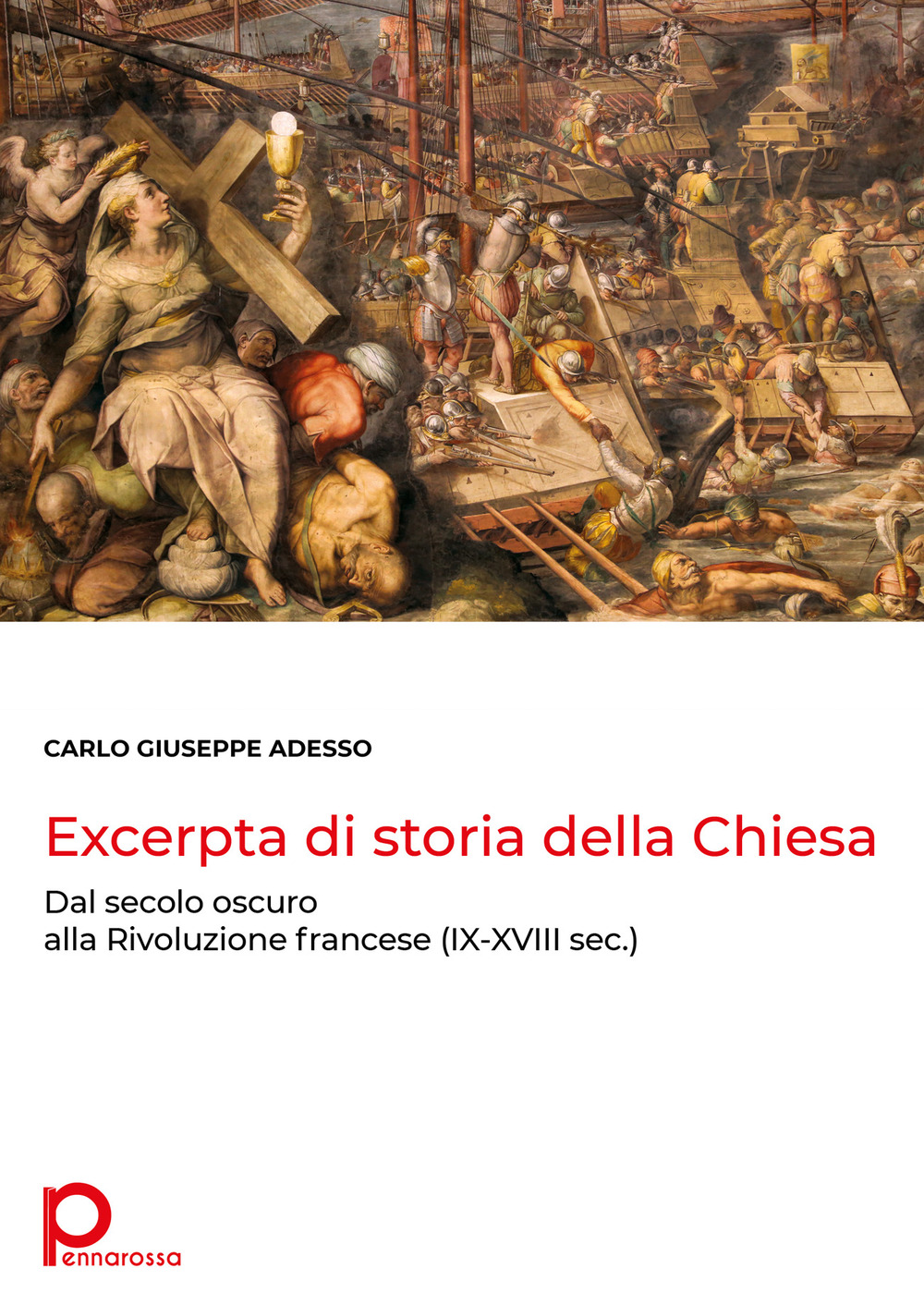Excerpta di storia della Chiesa. Dal secolo oscuro alla Rivoluzione francese (IX-XVIII sec.)