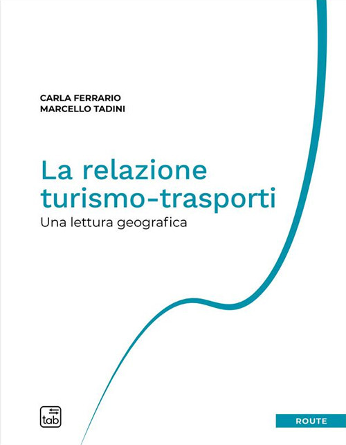 La relazione turismo-trasporti. Una lettura geografica