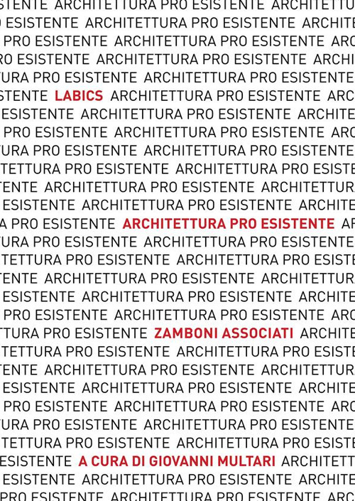 Architettura pro esistente. Labics. Zamboni associati. Ediz. italiana e inglese