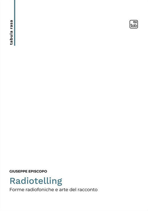 Radiotelling. Forme radiofoniche e arte del racconto