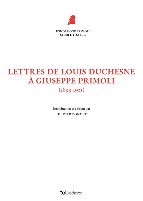 Lettres de Louis Duchesne à Giuseppe Primoli. (1899-1921)