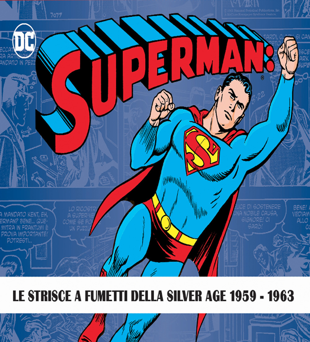 Superman: the Silver Age dailies. Le strisce quotidiane della Silver Age. Vol. 1-2