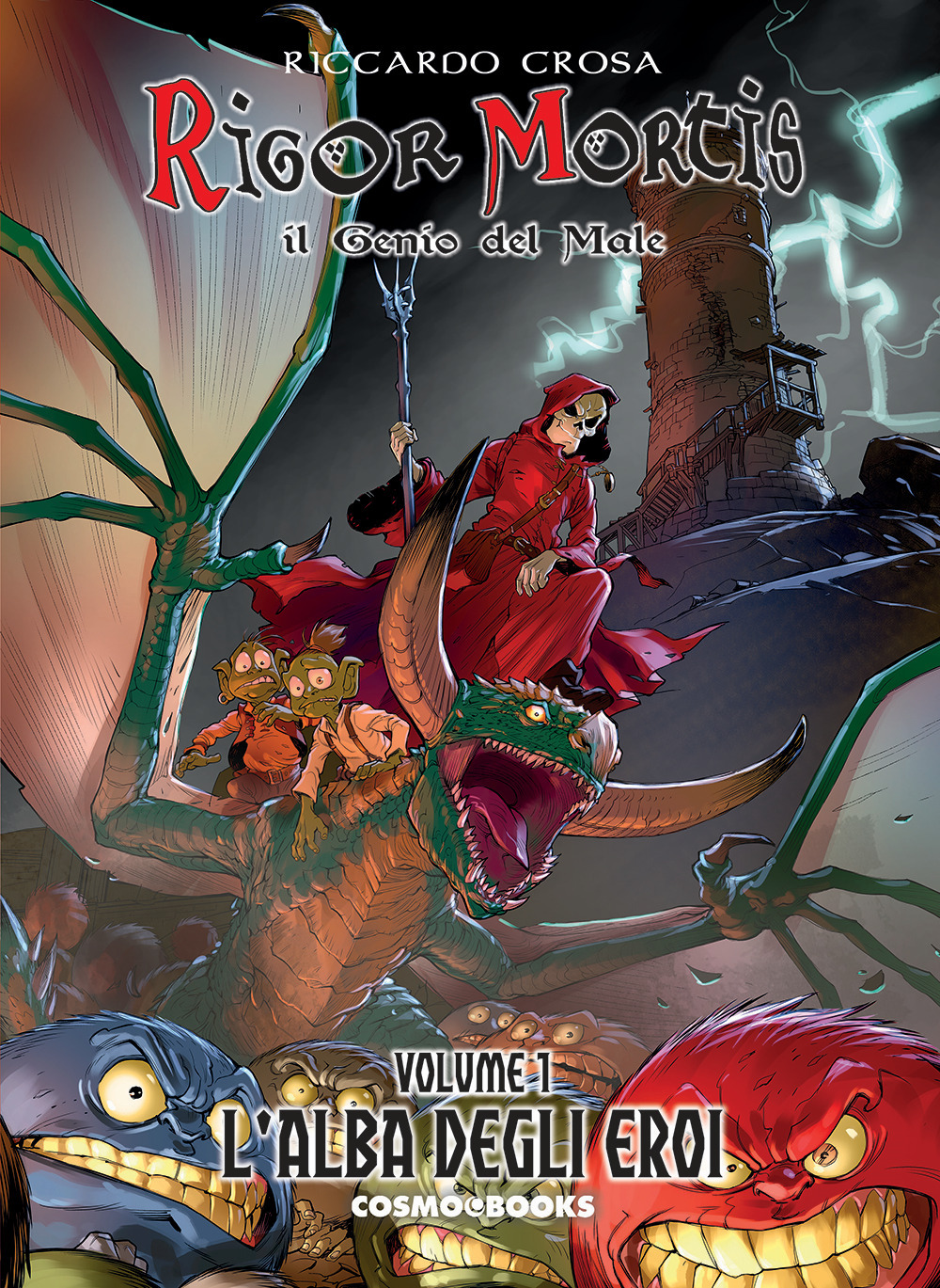 Rigor Mortis. Il genio del male. Vol. 1: L' alba degli eroi