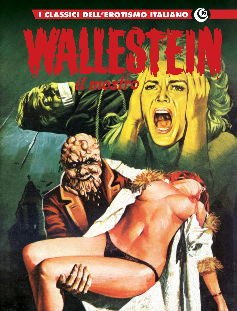 Wallestein. I classici dell’erotismo italiano. Vol. 36: Il mostro