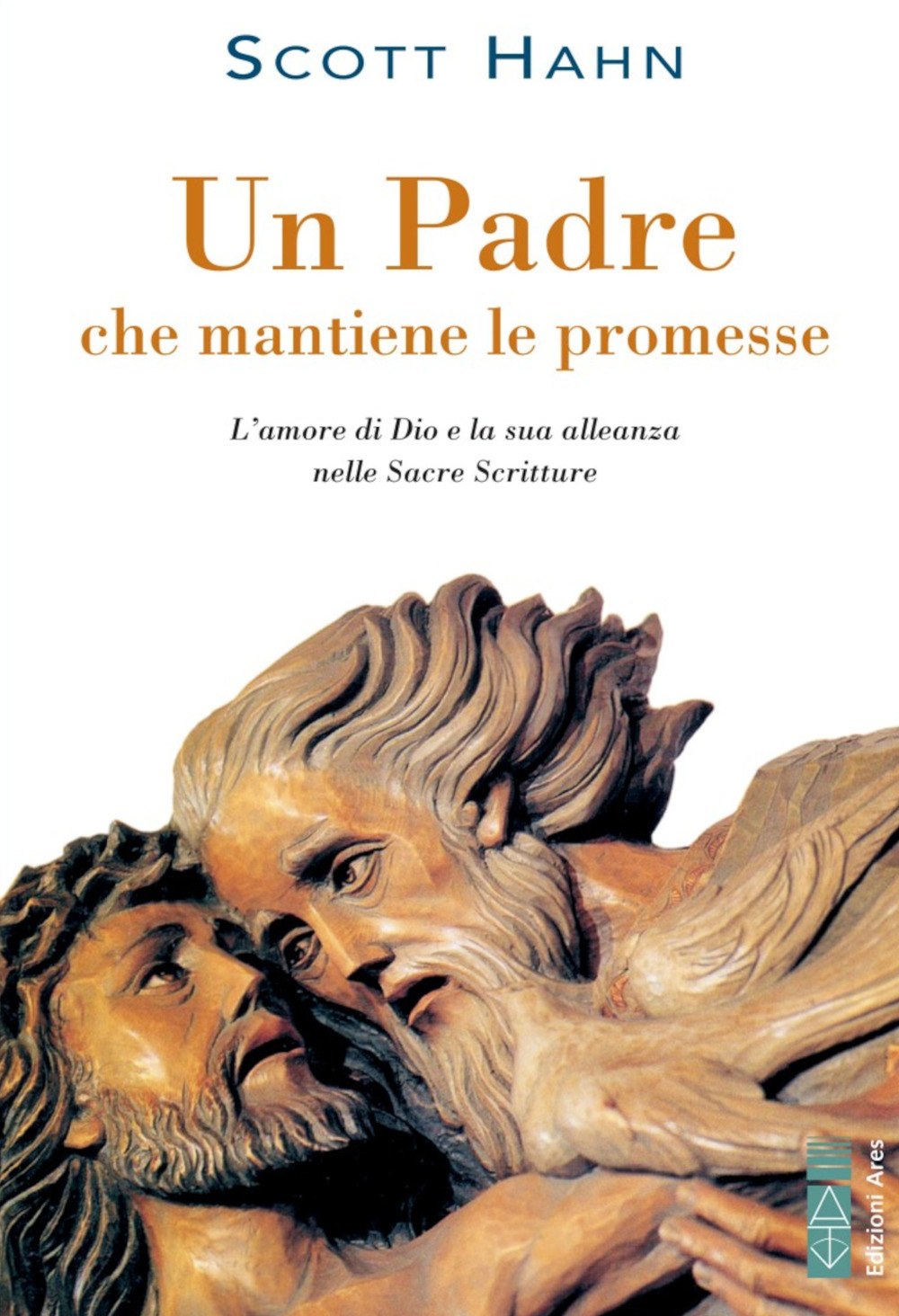 Un padre che mantiene le promesse. L'amore di Dio e la sua alleanza nelle Sacre Scritture